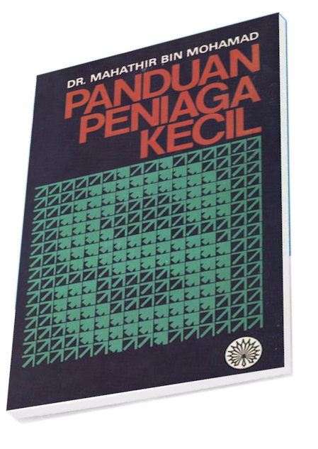 Buku Panduan Peniaga Kecil tulisan Tun Mahathir Mohamad